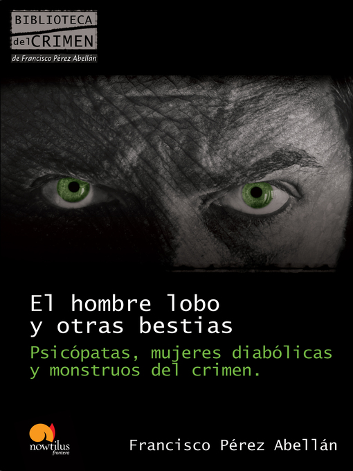 Title details for El hombre lobo y otras bestias by Francisco Pérez Abellán - Available